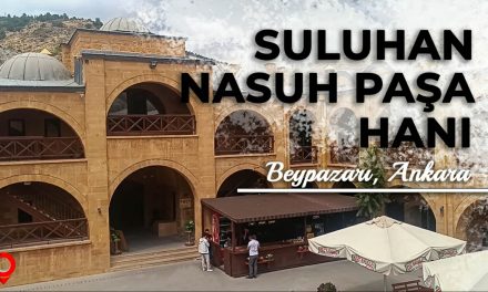 Suluhan Nasuh Paşa Hanı / Suluhan Nasuh Pasha Khan #ankara #anıtkabir #beypazarı #suluhanv